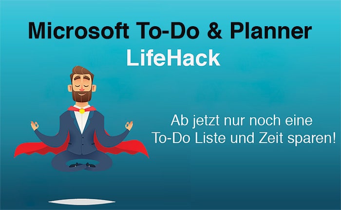 Office 365 LifeHack: Aufgaben aus Planner und To-Do in einer Liste anzeigen